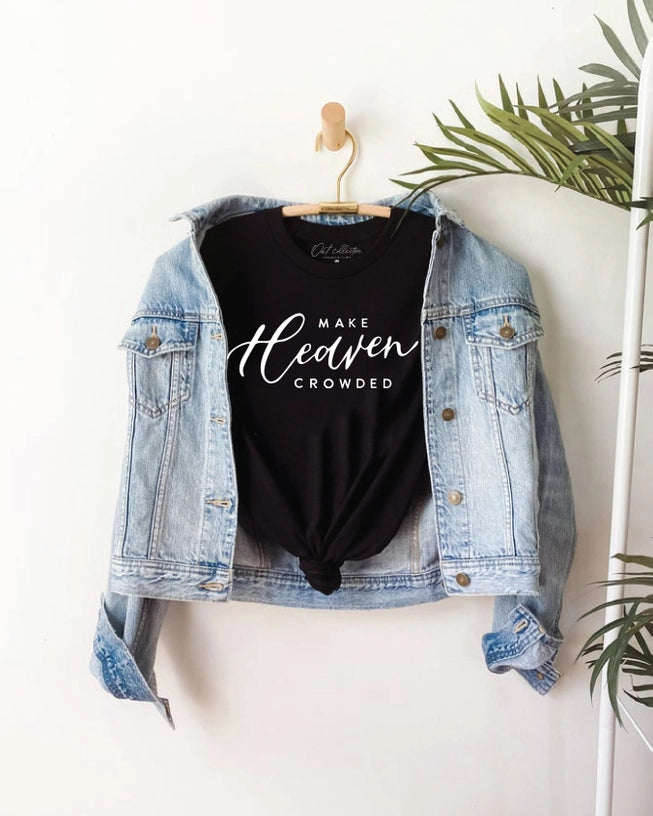 Make Heaven Crowded Black T shirt A Touch of Magnolia Boutique