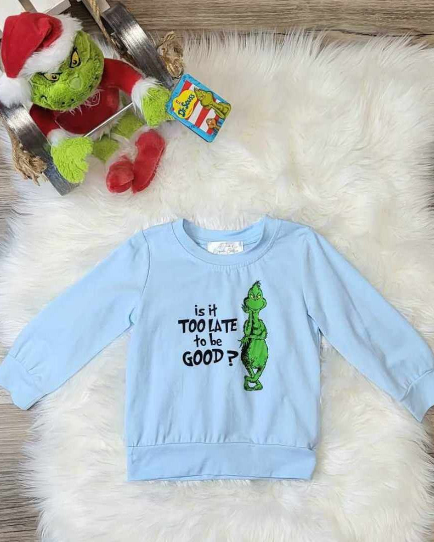Blue "Is It Too Late To Be Good" Grinch Top  A Touch of Magnolia Boutique   