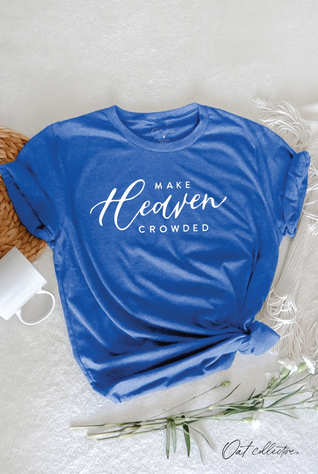 Make Heaven Crowded Royal Blue T shirt A Touch of Magnolia Boutique