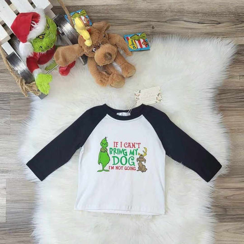 Children's boutique unisex top "If I can't bring my dog, I'm not going" Grinch and Max inspired top.