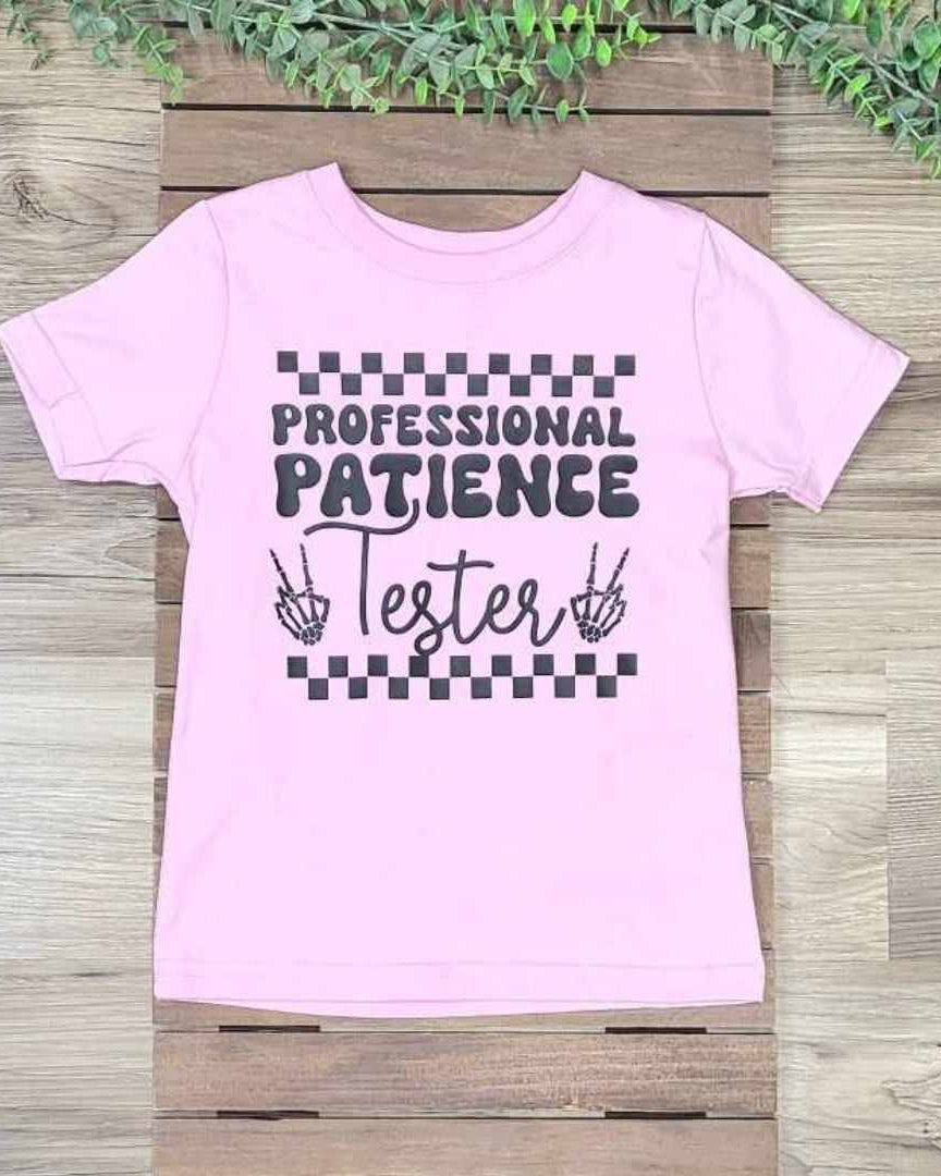 Professional Patience Tester T-shirt  A Touch of Magnolia Boutique   