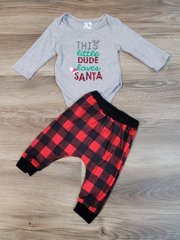 Grey long sleeve baby boy onesie with "This little dude loves Santa" on the front.  Paired with buffalo plaid jogger pants.  Perfect Christmas set!